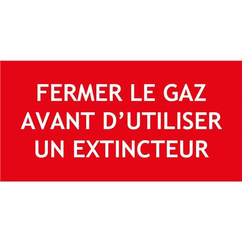 "FERMER LE GAZ AVANT D'UTILISER..."en PVC rigide 200 X 100 mm