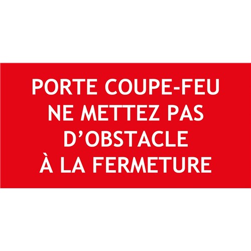 "PORTE COUPE FEU NE METTEZ PAS..." PVC rigide 150 X 50 mm