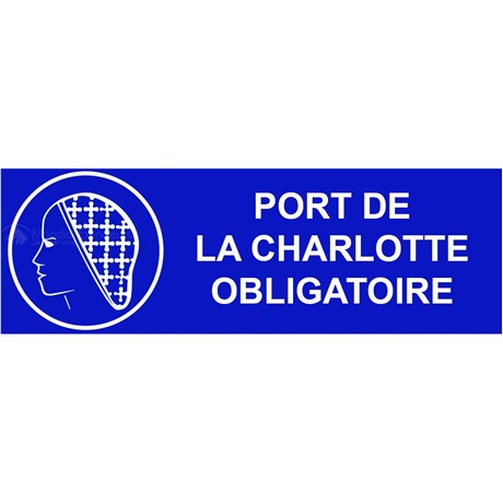 Panneau sécurité du travail "CHARLOTTE OBLIGATOIRE" – L.300 x H.100 mm