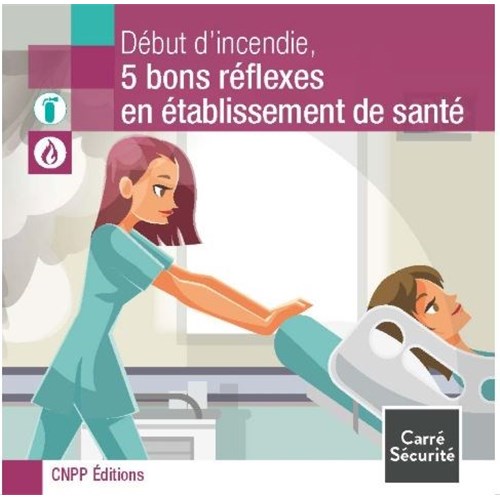 Début d'incendie, 5 bons réflexes en établissement de santé