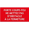 Panneau "Porte coupe-feu ne mettez pas d'obstacle à la fermeture" 200mm x 60mm