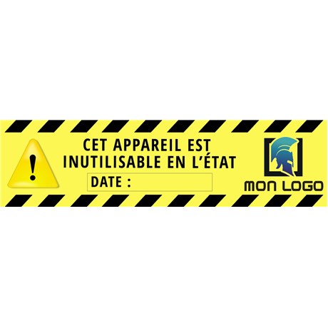 Étiquette "appareil inutilisable en l'état" avec votre logo intégré