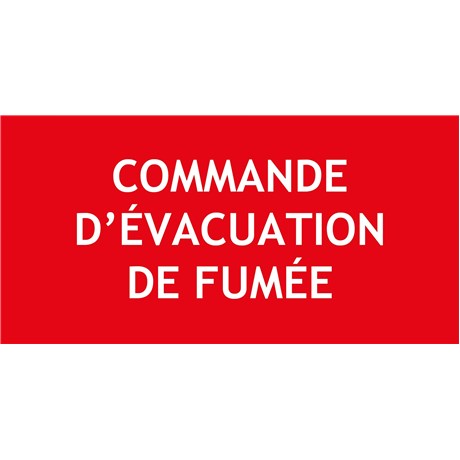 "COMMANDE EVACUATION DE FUMEE" en PVC rigide 200 X 100 mm