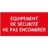 "Equipement de sécurité ne pas encombrer" en PVC rigide 200 X 100 mm