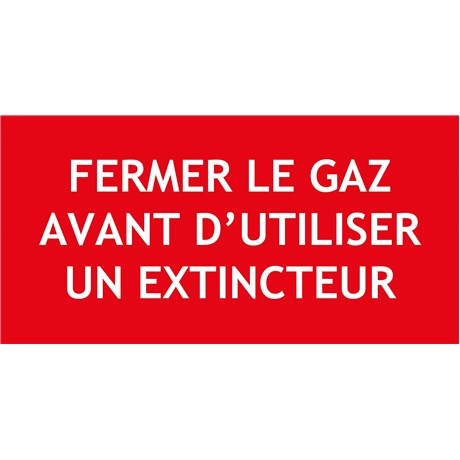 "FERMER LE GAZ AVANT D'UTILISER..."en PVC rigide 200 X 70 mm