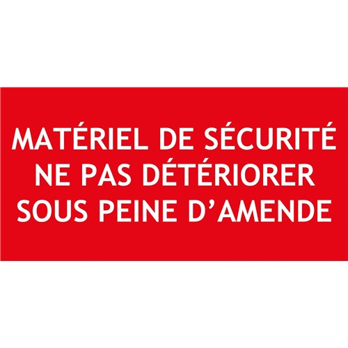 "MATÉRIEL DE SÉCURITÉ NE PAS DÉTÉRIORER" en PVC rigide 200 X 70 mm
