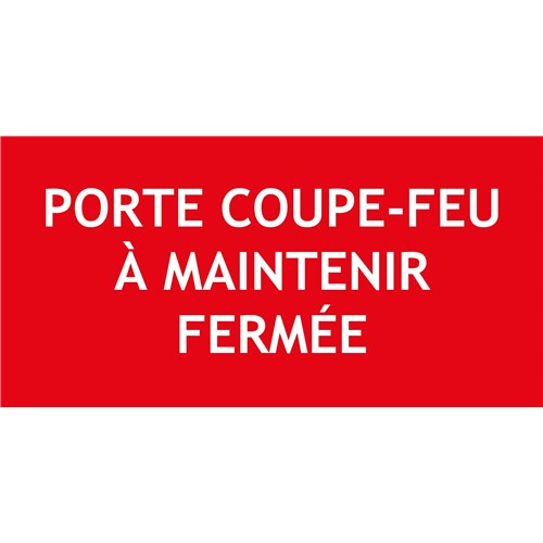 "PORTE COUPE-FEU À MAINTENIR..." en PVC rigide 200 X 100 mm