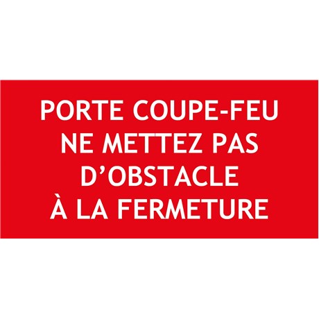 "PORTE COUPE FEU NE METTEZ PAS..." PVC rigide 150 X 50 mm