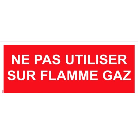 Panneau "Ne pas utiliser sur flamme gaz" PVC - 200x80 mm