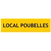 Panneau de localisation "LOCAL POUBELLES"