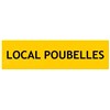 Panneau de localisation "LOCAL POUBELLES"