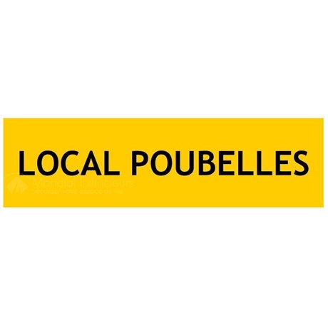 Panneau de localisation "LOCAL POUBELLES"