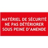 "MATÉRIEL DE SÉCURITÉ NE PAS DÉTÉRIORER" en PVC 200 X 100 mm