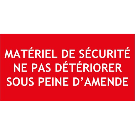 "MATÉRIEL DE SÉCURITÉ NE PAS DÉTÉRIORER" en PVC 200 X 100 mm