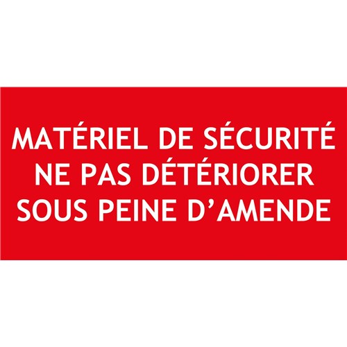 "MATÉRIEL DE SÉCURITÉ NE PAS DÉTÉRIORER" en PVC 200 X 100 mm