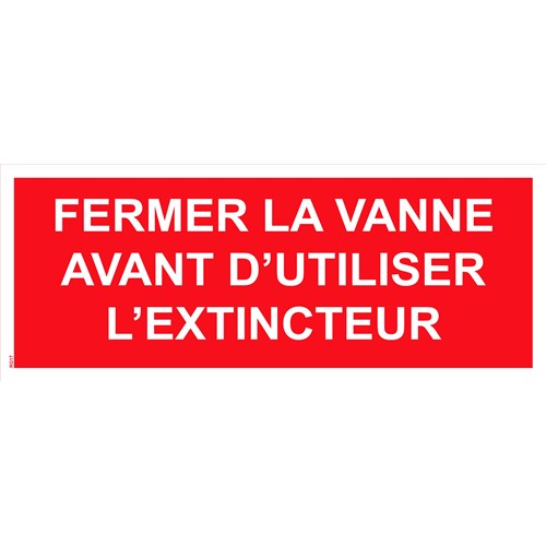 Panneau "Fermer la vanne avant d’utiliser l’extincteur" PVC - 200x80 mm