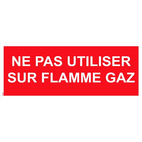 Panneau "Ne pas utiliser sur flamme gaz" PVC - 200x80 mm