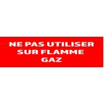 50 Panneaux "Ne pas utiliser sur flamme gaz" 200mm x 60mm