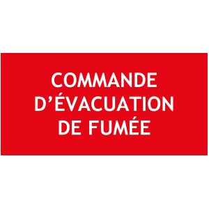 "COMMANDE EVACUATION DE FUMEE" - PVC 200 X 100 mm