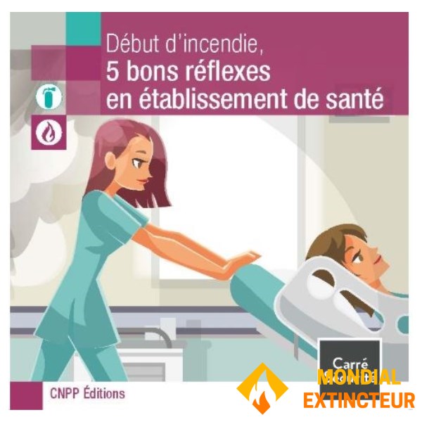 Début d'incendie, 5 bons réflexes en établissement de santé