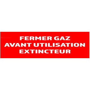 Panneau "Fermer gaz avant utilisation extincteur" 200mm x 60mm